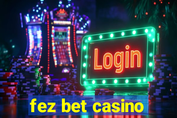 fez bet casino