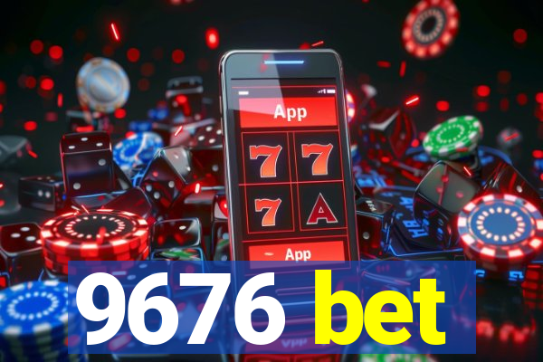 9676 bet