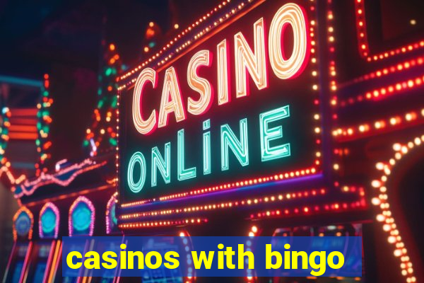 casinos with bingo