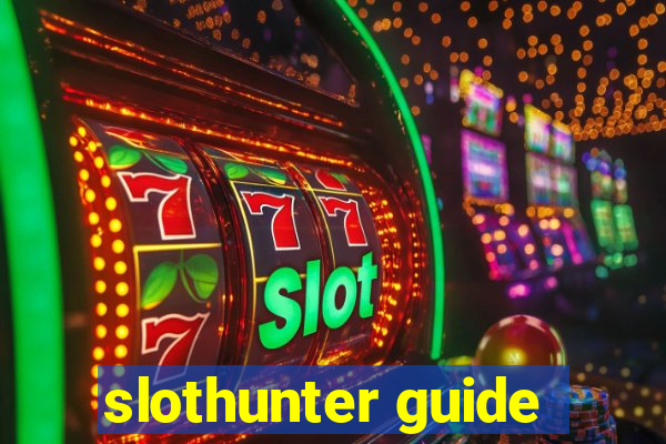 slothunter guide