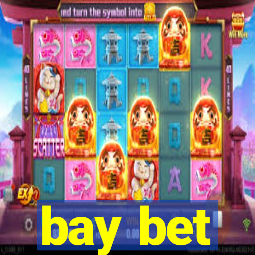 bay bet