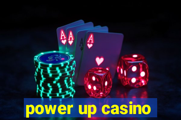 power up casino