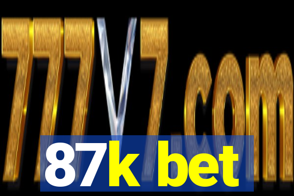 87k bet