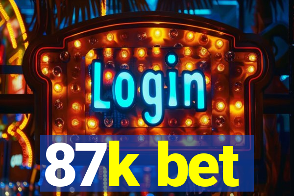 87k bet