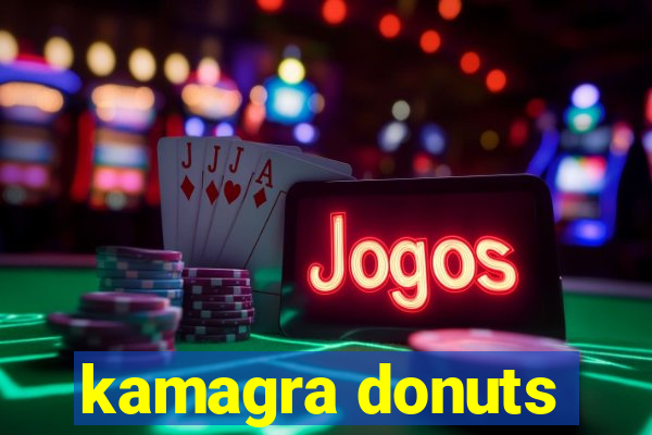 kamagra donuts