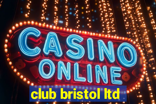 club bristol ltd