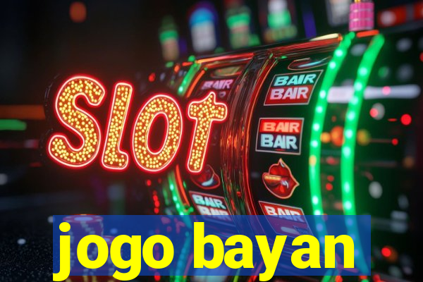 jogo bayan