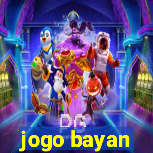 jogo bayan