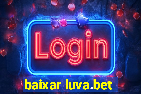 baixar luva.bet