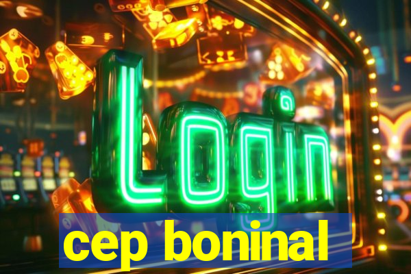 cep boninal