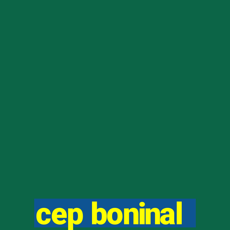 cep boninal