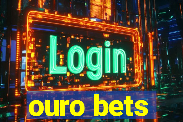 ouro bets