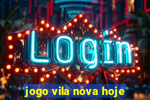 jogo vila nova hoje