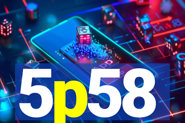 5p58