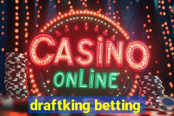 draftking betting