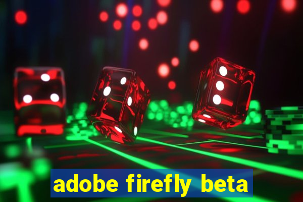 adobe firefly beta