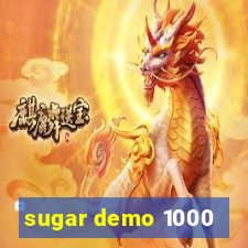 sugar demo 1000