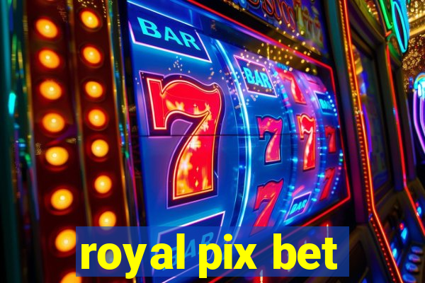 royal pix bet