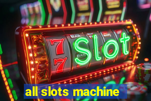 all slots machine