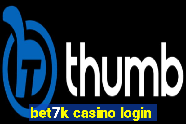 bet7k casino login