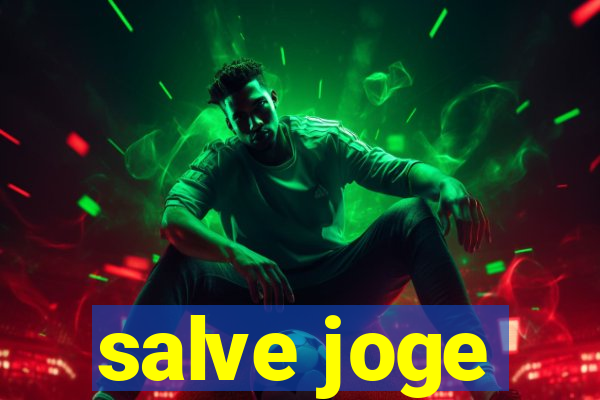 salve joge