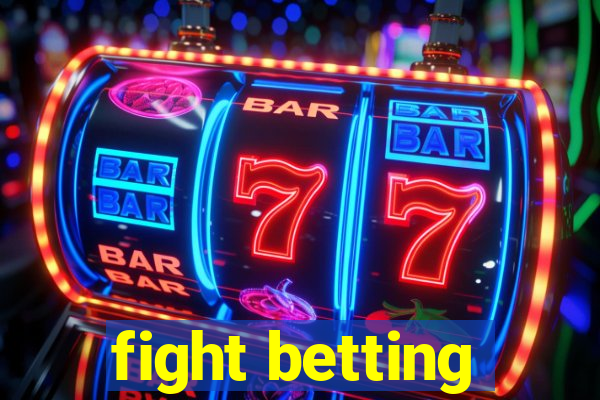 fight betting