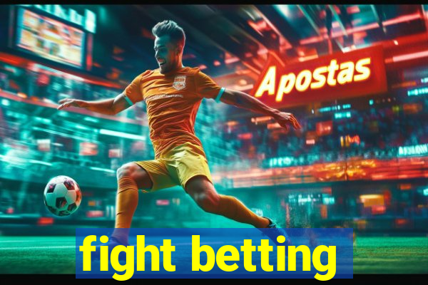 fight betting