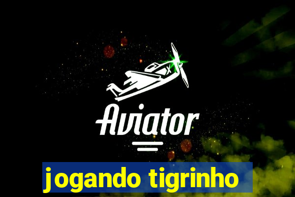 jogando tigrinho