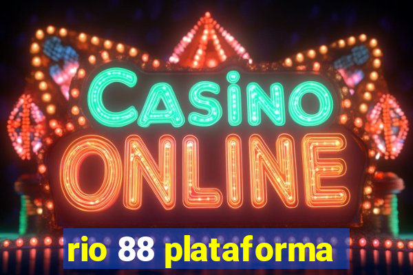 rio 88 plataforma