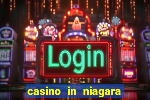 casino in niagara falls canada