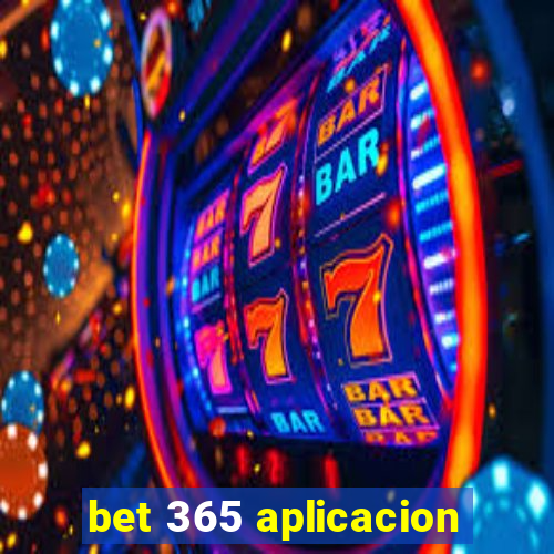 bet 365 aplicacion