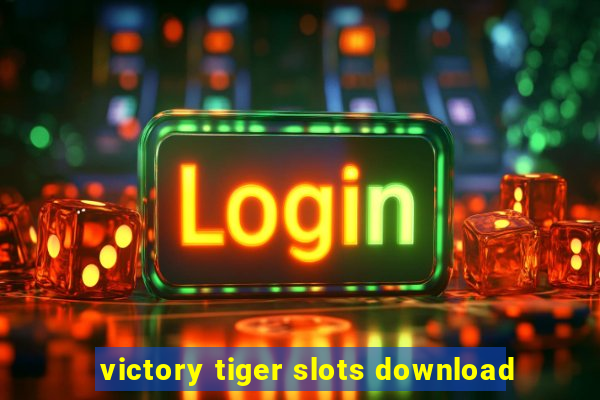 victory tiger slots download