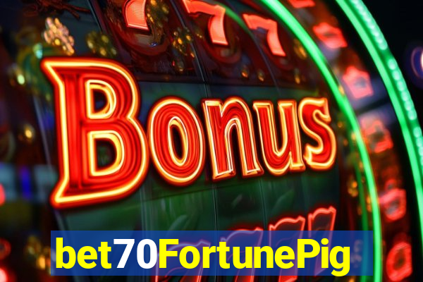 bet70FortunePig