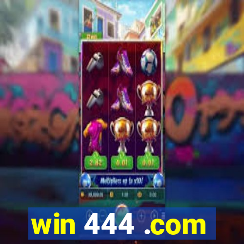 win 444 .com