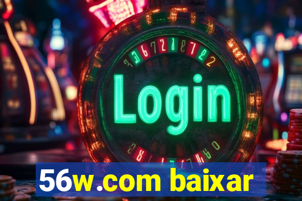 56w.com baixar