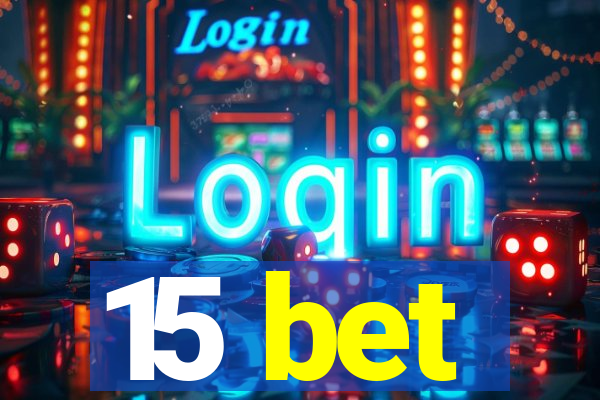 15 bet