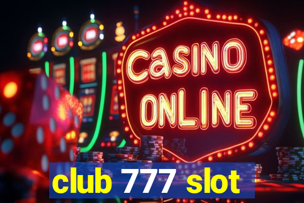 club 777 slot