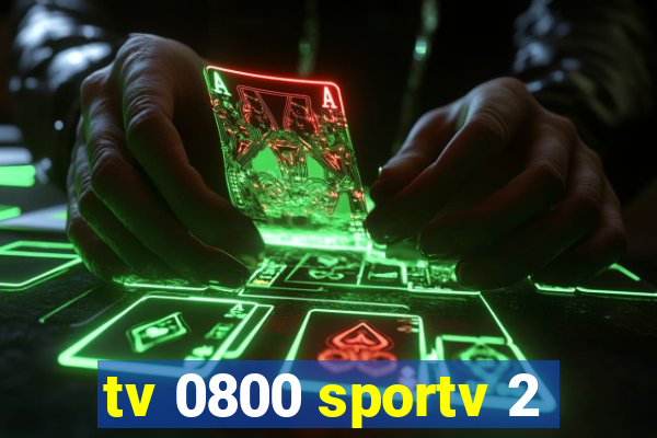 tv 0800 sportv 2