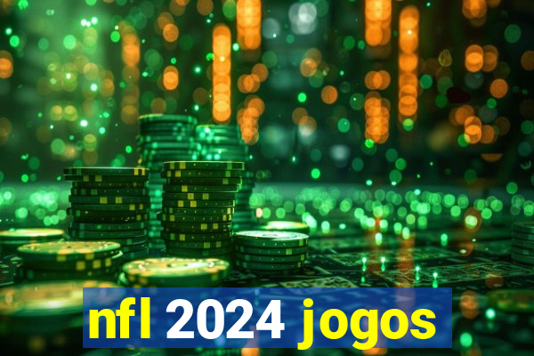 nfl 2024 jogos