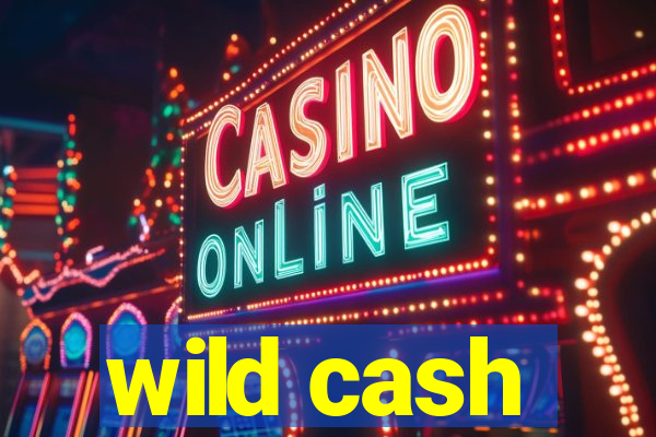 wild cash