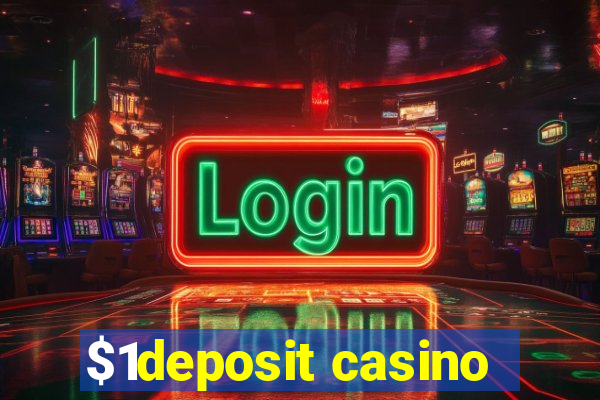 $1deposit casino