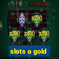 slots o gold