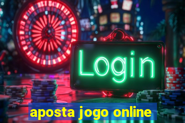 aposta jogo online