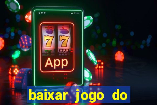 baixar jogo do tigre oficial