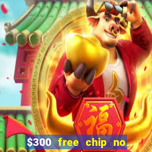 $300 free chip no deposit casino canada