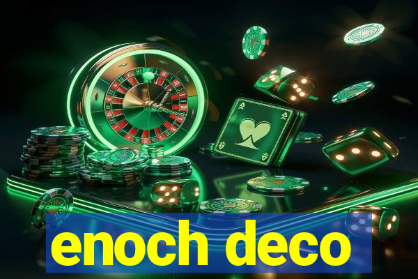 enoch deco