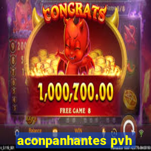 aconpanhantes pvh