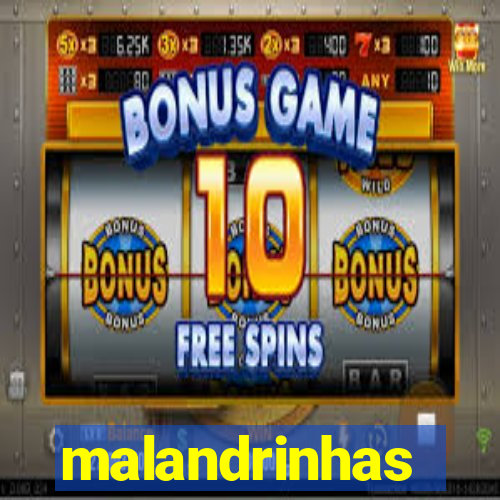 malandrinhas