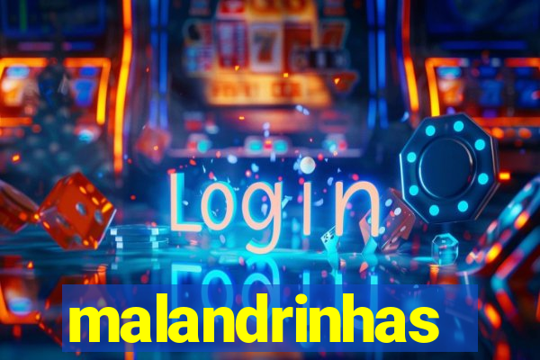 malandrinhas