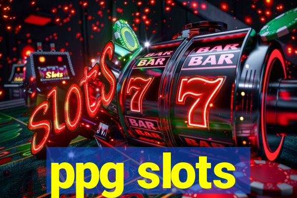 ppg slots